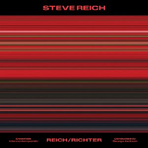 Steve Reich – Reich/Richter (Played By Ensemble Intercontemporain)