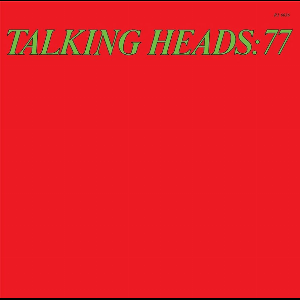 Talking Heads – Talking Heads:77 (180 Gr.)