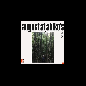 Alex Zhang Hungtai – August At Akiko's (Rsd 2019)