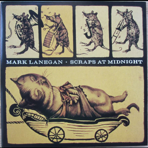 Mark Lanegan – Scraps At Midnight