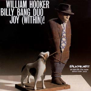 William Hooker - Billy Bang Duo – Joy (Within)!