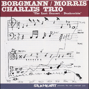 Borgmann - Morris - Charles Trio – The Last Concert - Dankeschön