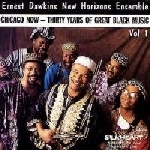 Ernest Dawkins New Horizons Ensemble – Chicago Now - Thirty Years Of Great Black Music Vol 1