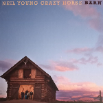 Neil Young With Crazy Horse – Barn (Deluxe Edition)