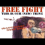 Guillaume Belhomme - Philippe Robert – Free Fight, This Is Our (New) Thing Vol.3