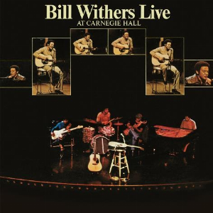 Bill Withers – Bill Withers Live At Carnegie Hall