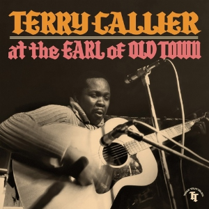 Terry Callier – At The Earl Of Old Town [Limited Edition] [Rsd 2026]