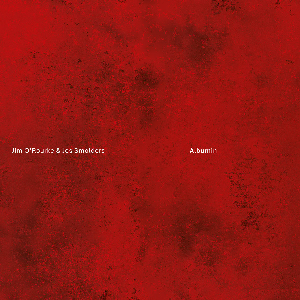 Jim O'rourke & Jos Smolders – Albumin