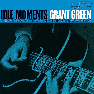 Grant Green – Idle Moments
