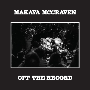 Makaya Mccraven – Off The Record