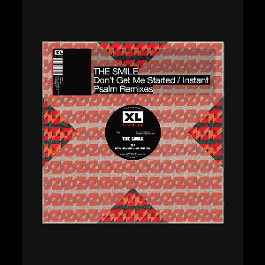 The Smile – Don't Get Me Started Instant Psalm Remixes