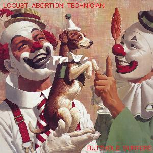 Butthole Surfers – Locust Abortion Technician (2024 Remaster)