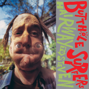 Butthole Surfers – Hairway To Steven (2024 Remaster)