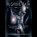 Fugitive Data (Exhibition Chaotique D'art Numérique) – Numéro 2 (+ Cd)