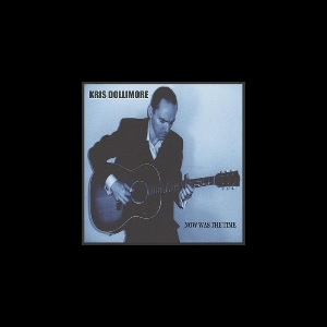 Kris Dollimore – Now Was The Time