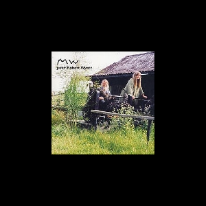 Various Artists – Mw Pour Robert Wyatt