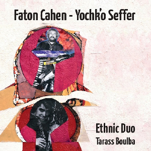 Faton Cahen - Yochk'o Seffer (Perception) – Ethnic Duo (Tarass Boulba)