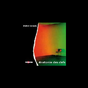 Michel Doneda – L'anatomie Des Clefs
