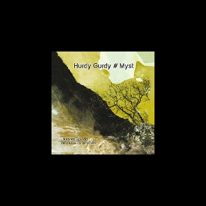 Laurence Bourdin – Hurdy Gurdy # Myst (Vielle À Roue Contemporaine)