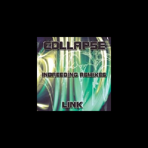 Collapse – Link - Inbreeding Remixes