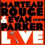 Marteau Rouge (Jean-Marc Foussat - Jean-François Pauvros - Makoto Sato) & Evan Parker – Live