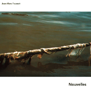 Jean-Marc Foussat – Nouvelles