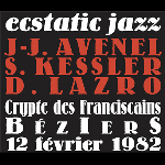 Jean-Jacques Avenel - Seigfried Kessler - Daunik Lazro – Ecstatic Jazz
