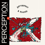Perception – & Friends