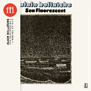 Alain Bellaïche – Sea Fluorescent