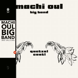 Machi Oul Big Band – Quetzalcoatl