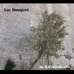 Luc Bouquet – Au Bal Clandestin