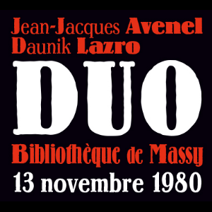 Jean-Jacques Avenel - Daunik Lazro – Duo