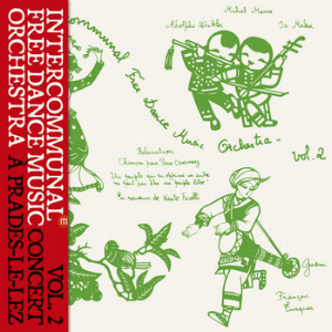 Intercommunal Free Dance Music Orchestra (François Tusques) – Concert A Prades-Le-Lez Vol. 2
