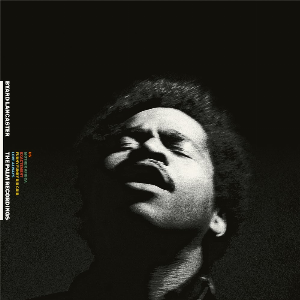 Byard Lancaster – The Complete Palm Recordings 1973-1974