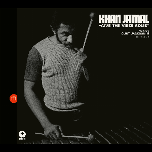 Khan Jamal – Give The Vibes Some