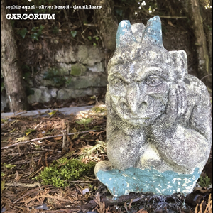 Sophie Agnel - Olivier Benoit - Daunik Lazro – Gargorium