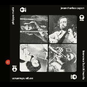 Jean​-​Charles Capon - Philippe Maté - Lawrence "Butch" Morris - Serge Rahoerson – S/T