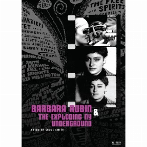 Chuck Smith – Barbara Rubin & The Exploding Ny Underground