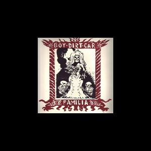 Boy Dirt Car – Familia (Ltd 300)