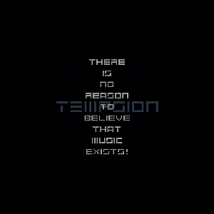 Tempsion – There Is No Reason To Believe That Music  Exists!
