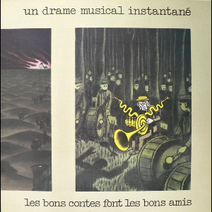 Un Drame Musical Instantané (Birgé - Vitet - Gorgé) – Les Bons Contes Font Les Bons Amis