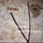 Jin Hi Kim - Gerry Hemingway – Pulses