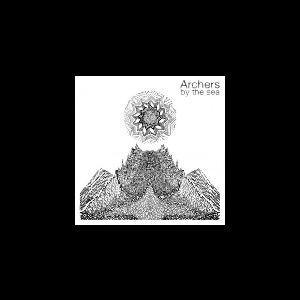 Archers By The Sea – They Were Floating Over The Mountain, They Were Kings