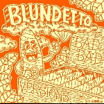 Blundetto – Bad Bad Versions