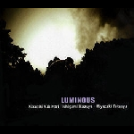 Kikuchi Yukinori - Ishigami Kazuya - Miyazaki Tetsuya – Luminous