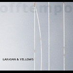 Larkian & Yellow6 – Offtempo