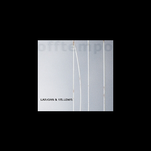 Larkian & Yellow6 – Offtempo