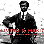 Various Artists – Living Is Hard (West African Music In Britain, 1927​-​1929)