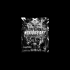 Various Artists – Noxious Art Will Never Die!!!