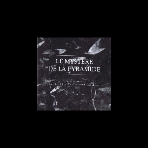 Denis Fournier + Jullian - Gareil - Chabrol – Le Mystère De La Pyramide